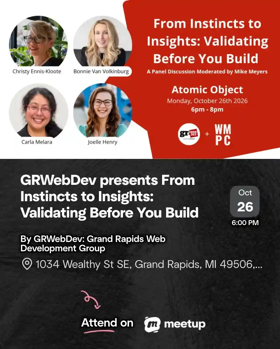 GRWebDev presents From Instincts to Insights: Validating Before You Build